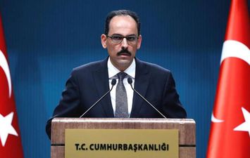 المتحدث باسم الرئاسة التركية، إبراهيم كالين